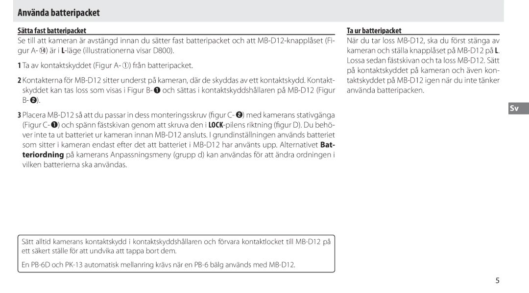 Nikon MB-D12 manual Använda batteripacket, Sätta fast batteripacket, Ta ur batteripacket 