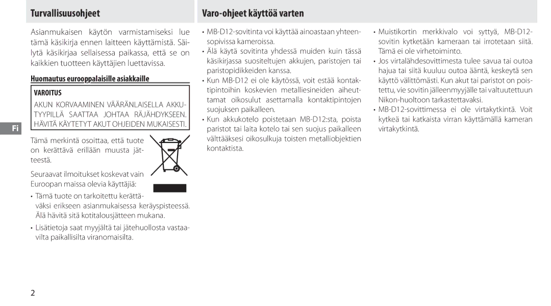 Nikon MB-D12 manual Turvallisuusohjeet, Varo-ohjeet käyttöä varten, Huomautus eurooppalaisille asiakkaille, Varoitus 