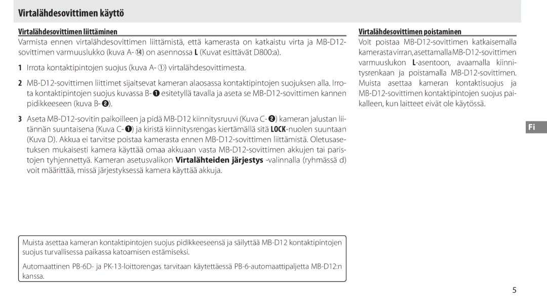 Nikon MB-D12 manual Virtalähdesovittimen käyttö, Virtalähdesovittimen liittäminen, Virtalähdesovittimen poistaminen 