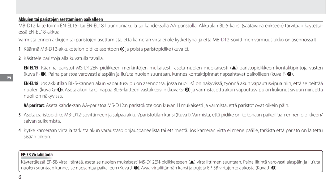 Nikon MB-D12 manual Akkujen tai paristojen asettaminen paikalleen, EP-5B Virtaliitäntä 