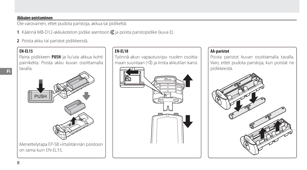 Nikon MB-D12 manual Akkujen poistaminen, AA-paristot, Poista paristot kuvan osoittamalla tavalla 