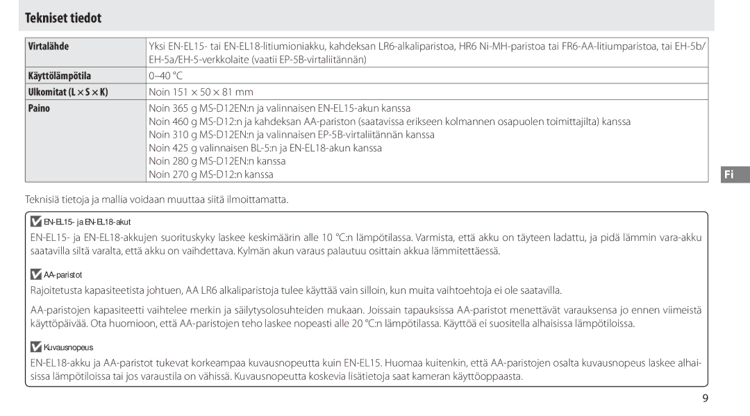 Nikon MB-D12 manual Tekniset tiedot, Virtalähde, Käyttölämpötila, Ulkomitat L × S × K, Paino 