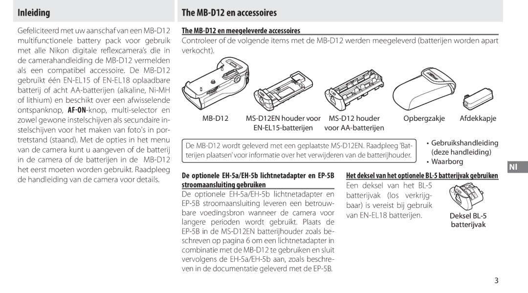 Nikon Inleiding, MB-D12 en accessoires, MB-D12 en meegeleverde accessoires, De handleiding van de camera voor details 