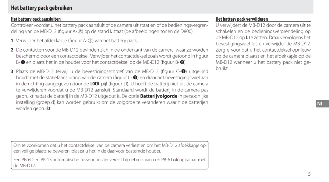 Nikon MB-D12 manual Het battery pack gebruiken, Het battery pack aansluiten, Het battery pack verwijderen 
