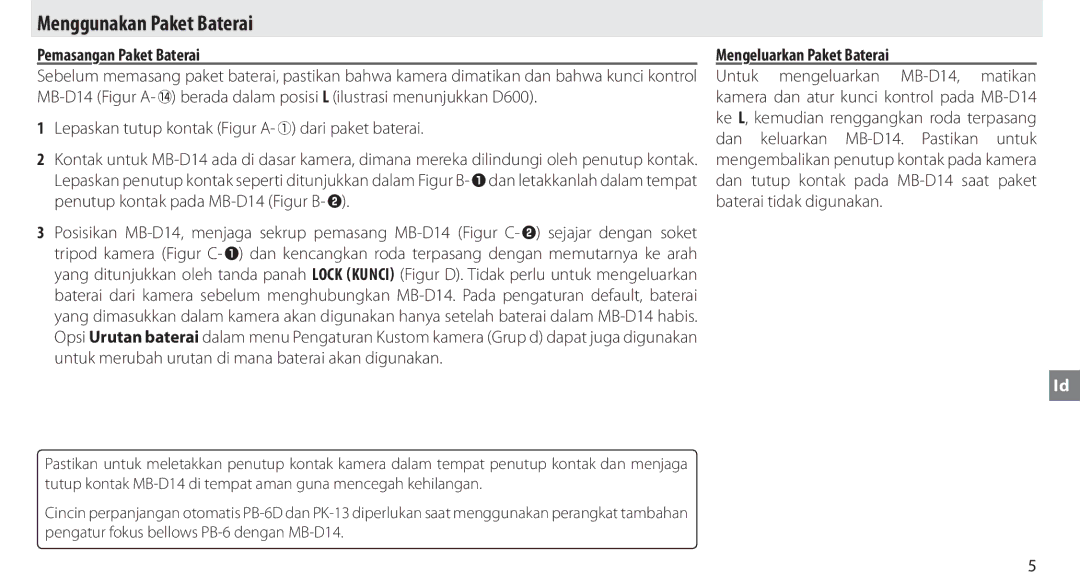 Nikon MB-D14 manual Menggunakan Paket Baterai, Pemasangan Paket Baterai, Mengeluarkan Paket Baterai 