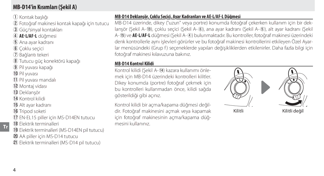 Nikon manual MB-D14in Kısımları Şekil a, AE-L/AF-L düğmesi, MB-D14 Kontrol Kilidi, Kilitli 