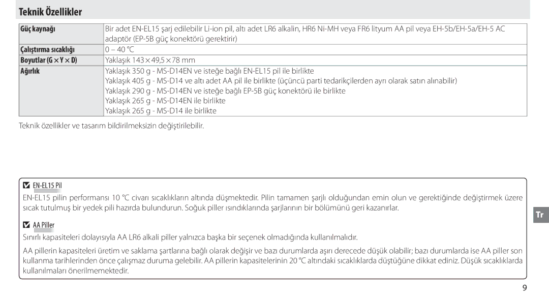 Nikon MB-D14 manual Teknik Özellikler, Güç kaynağı, Çalıştırma sıcaklığı, Boyutlar G × Y × D, Ağırlık 