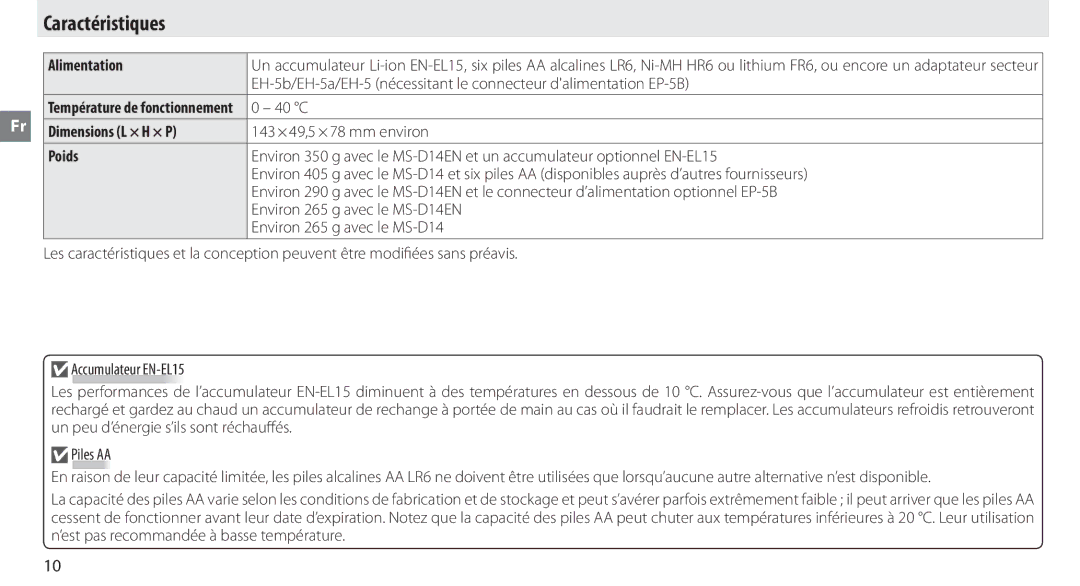 Nikon MB-D14 manual Caractéristiques, Alimentation, Dimensions L × H × P, Poids 