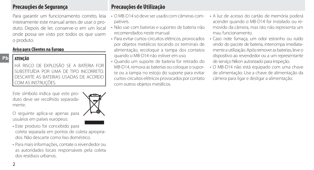 Nikon MB-D14 manual Precauções de Segurança, Precauções de Utilização, Aviso para Clientes na Europa, Pb Atenção 