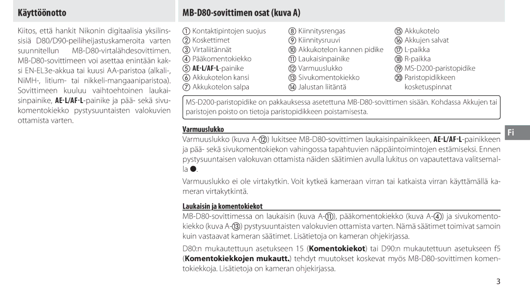 Nikon Käyttöönotto, MB-D80-sovittimen osat kuva a, Varmuuslukko, Laukaisin ja komentokiekot, AEL/AFL -painike 