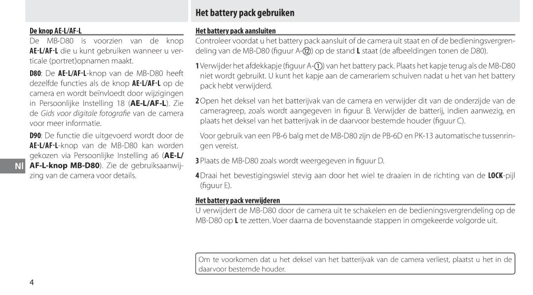 Nikon MB-D80 Het battery pack gebruiken, De knop AE-L/AF-L, Het battery pack aansluiten, Het battery pack verwijderen 