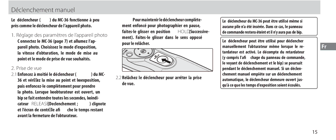 Nikon MC-36 instruction manual Déclenchement manuel, Prise de vue, Relâchez le déclencheur pour arrêter la prise de vue 