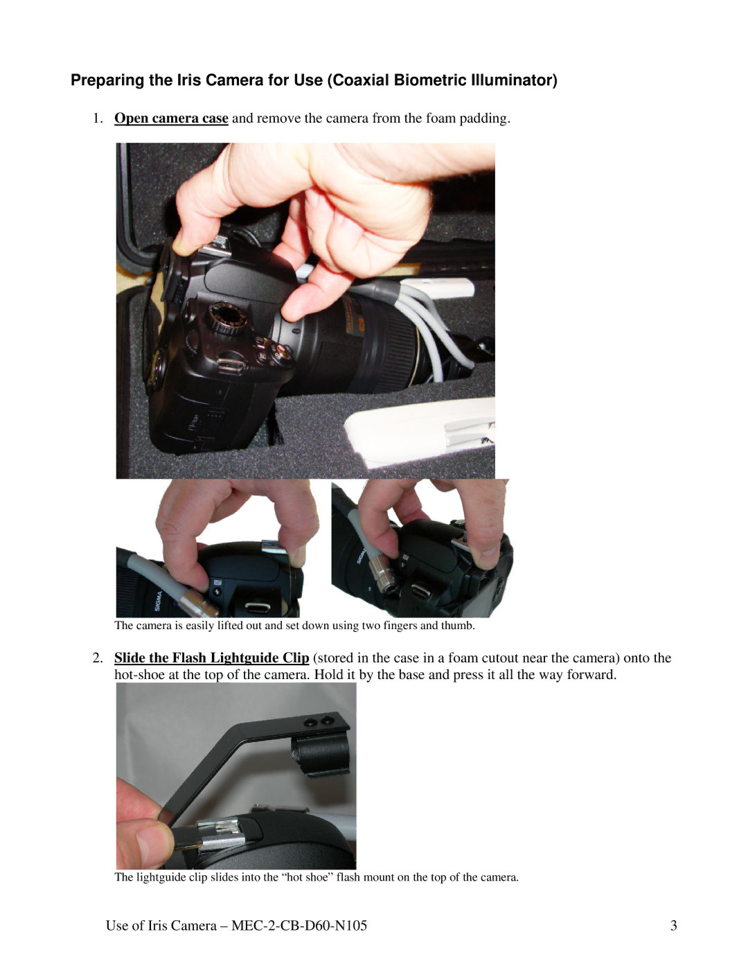 Nikon MEC-2-CB-D60-N105 manual Open camera case and remove the camera from the foam padding 