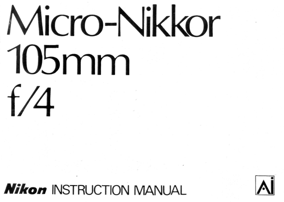 Nikon Micro-Nikkor 105mm f/4 instruction manual Micro-Niklor 105mm 