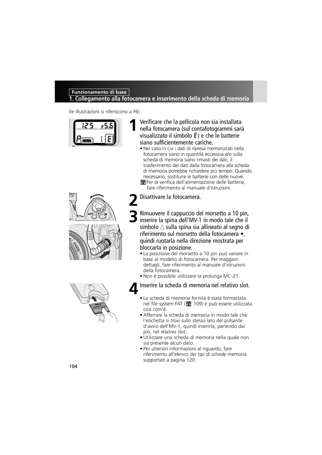 Nikon MV-1 instruction manual Disattivare la fotocamera, 4Inserire la scheda di memoria nel relativo slot 