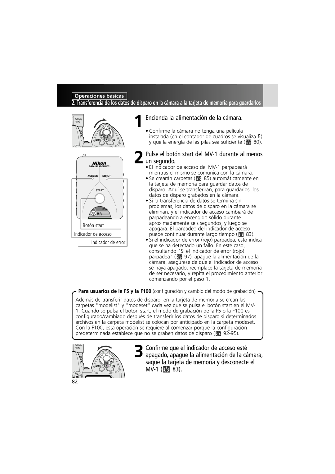 Nikon Encienda la alimentación de la cámara, Pulse el botón start del MV-1 durante al menos un segundo 