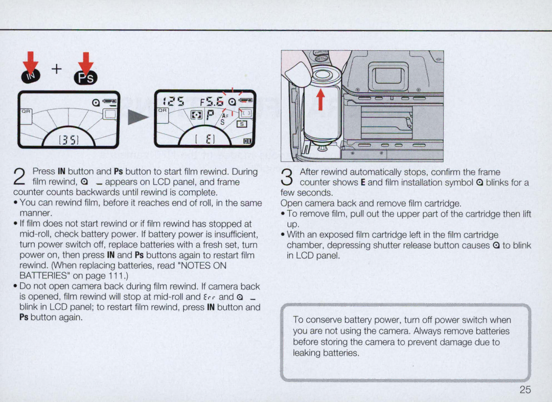 Nikon N70 instruction manual Press in button and Ps button to start film rewind. During 