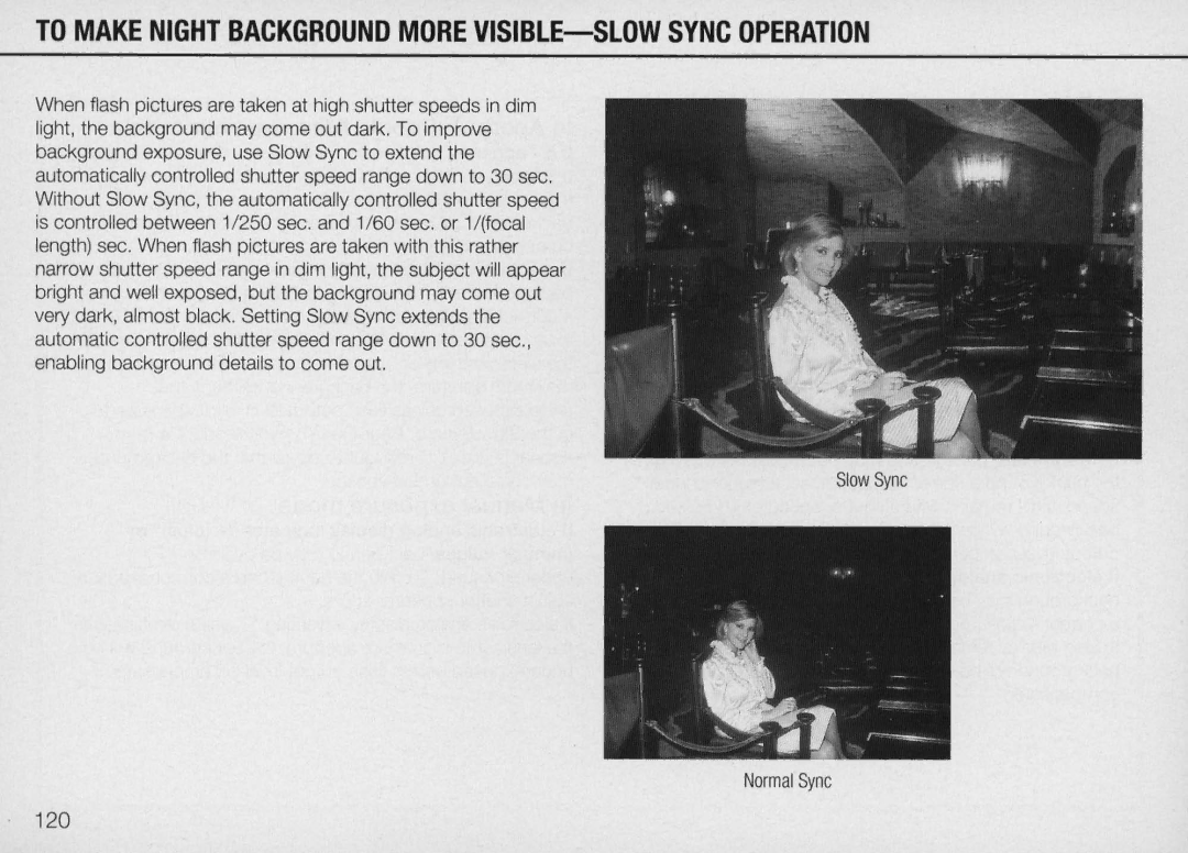 Nikon N90 instruction manual To Make Night Background More VISIBLE-SLOW Sync Operation, Slow Sync Normal Sync 