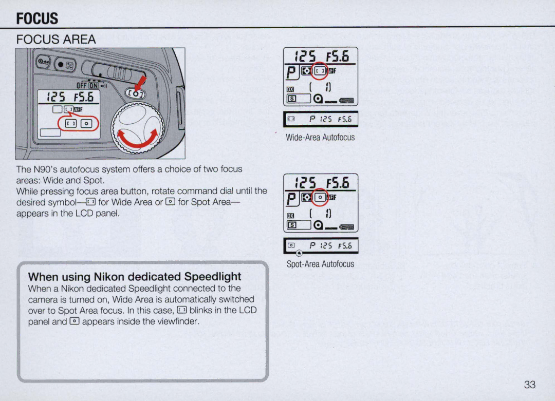 Nikon N90 Focus Area, When using Nikon dedicated Speedlight, Wide-Area Autofoeus, Spot-Area Autofoeus 