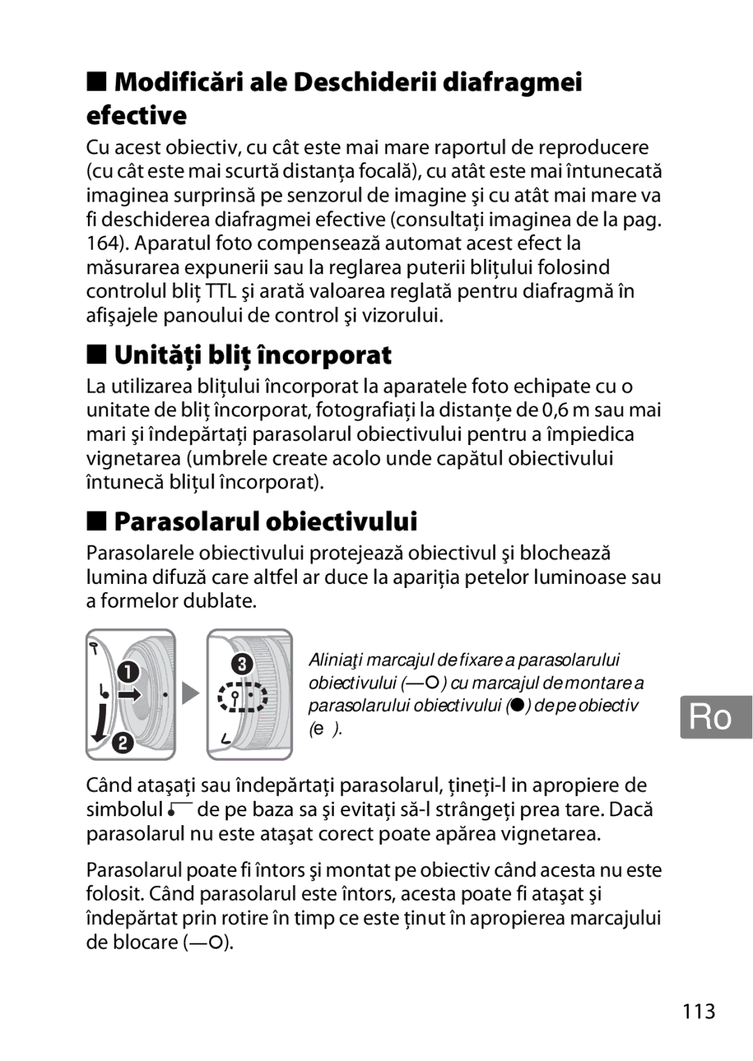 Nikon NIKKOR AF-S DX MICRO NIKKOR 40MM F/2.8G Modificări ale Deschiderii diafragmei efective, Unităţi bliţ încorporat, 113 