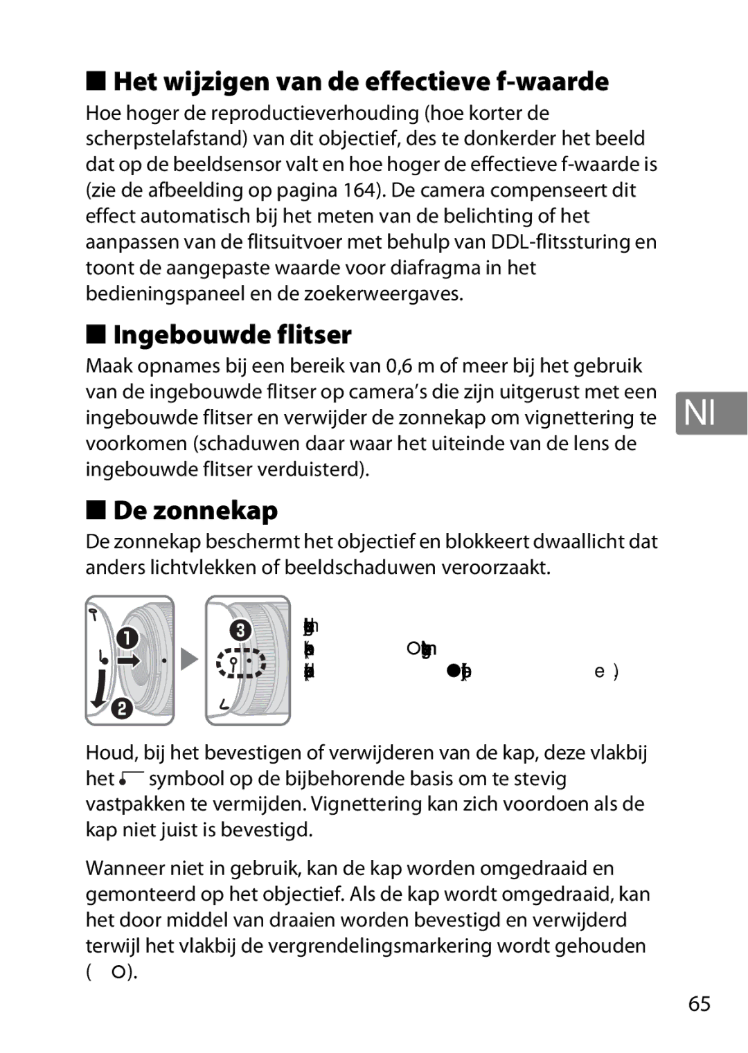 Nikon NIKKOR AF-S DX MICRO NIKKOR 40MM F/2.8G Het wijzigen van de effectieve f-waarde, Ingebouwde flitser, De zonnekap 