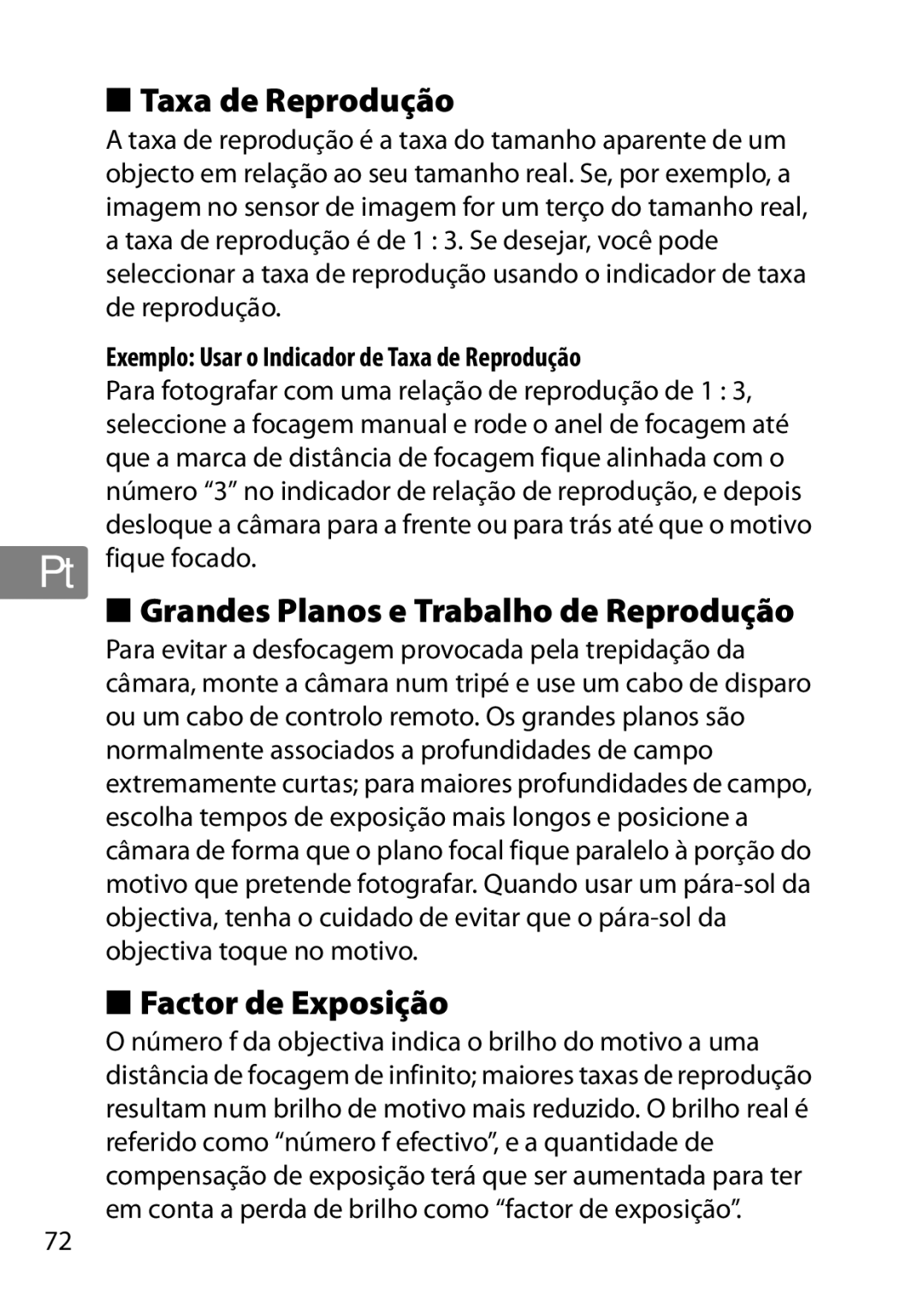 Nikon 7MAA800-02, 2200 Taxa de Reprodução, Grandes Planos e Trabalho de Reprodução, Factor de Exposição, Pt fique focado 