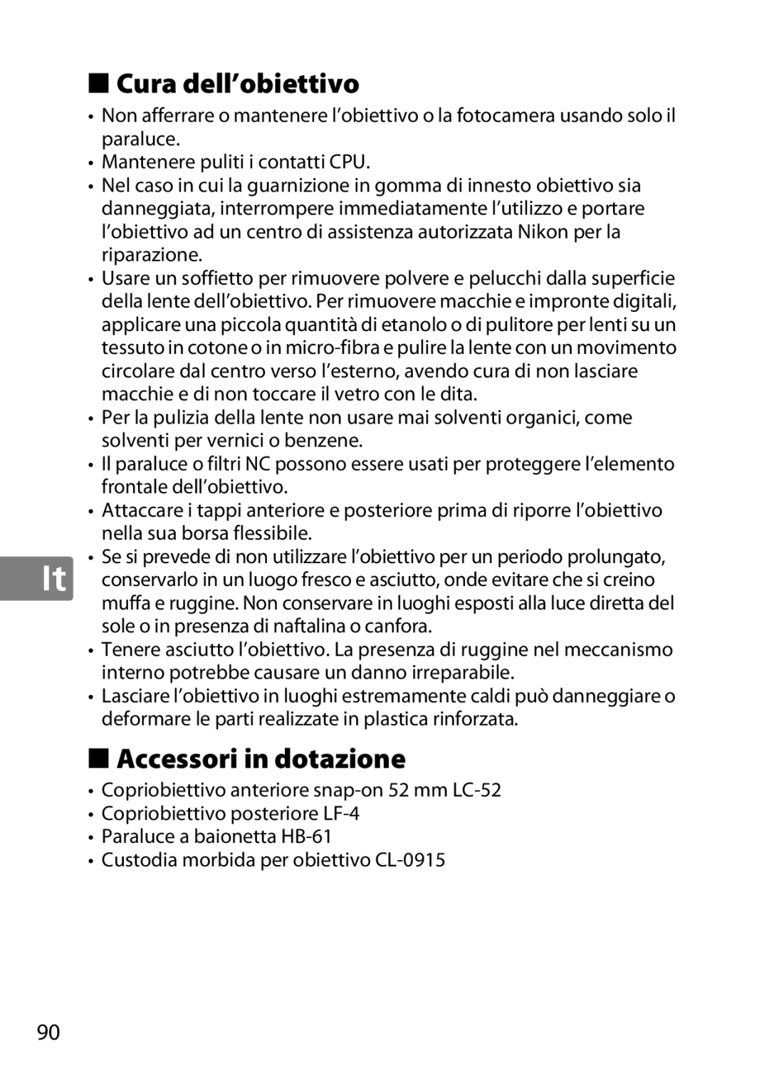 Nikon 7MAA800-02, 2200, NIKKOR AF-S DX MICRO NIKKOR 40MM F/2.8G user manual Cura dell’obiettivo, Accessori in dotazione 