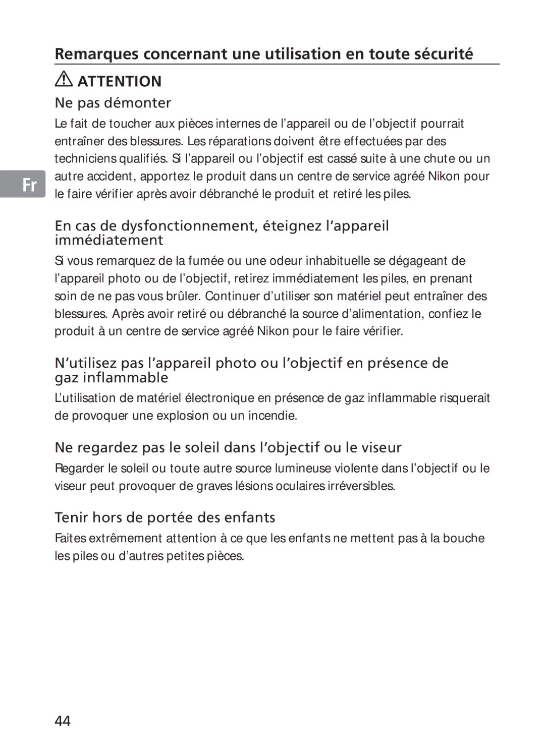 Nikon NIKKOR Remarques concernant une utilisation en toute sécurité, Ne pas démonter, Tenir hors de portée des enfants 