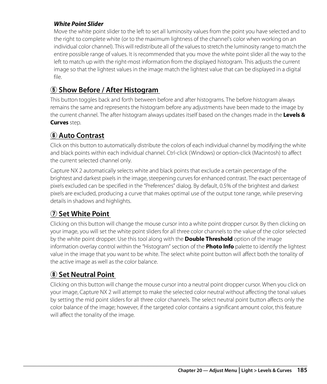 Nikon NX2 user manual Show Before / After Histogram, Auto Contrast, Set White Point, Set Neutral Point, White Point Slider 