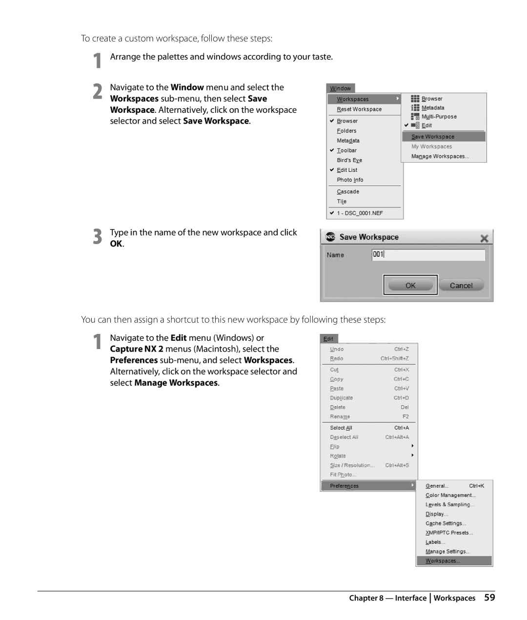 Nikon NX2 To create a custom workspace, follow these steps, Arrange the palettes and windows according to your taste 