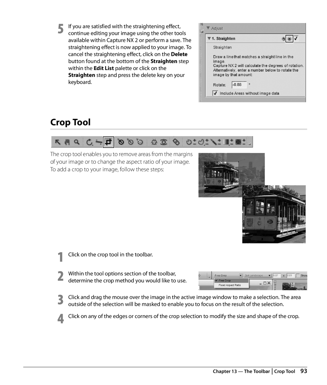 Nikon NX2 Crop Tool, Available within Capture NX 2 or perform a save, Keyboard, Click on the crop tool in the toolbar 