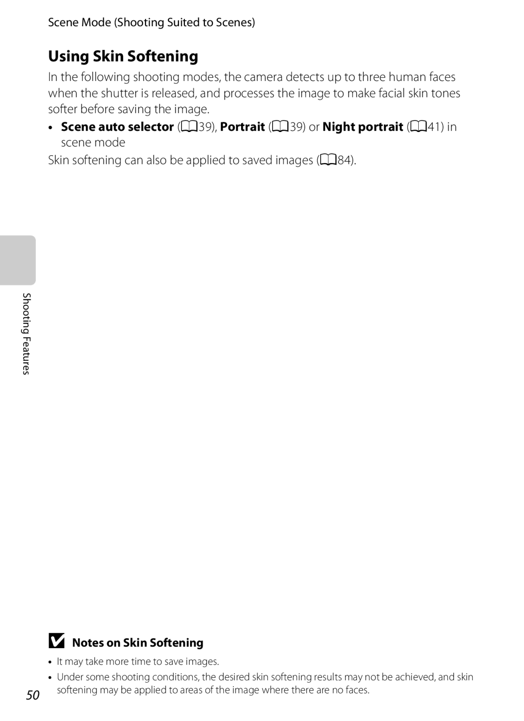 Nikon P310 manual Using Skin Softening, Skin softening can also be applied to saved images A84 