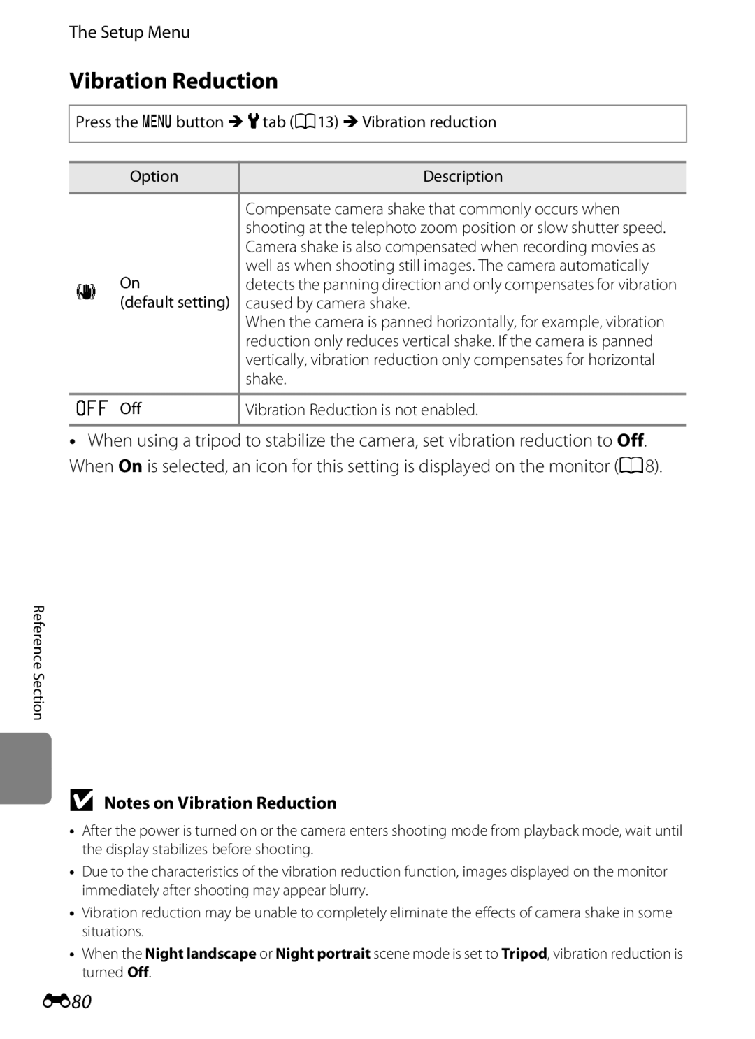 Nikon P510 Vibration Reduction, E80, Caused by camera shake, Camera shake is also compensated when recording movies as 