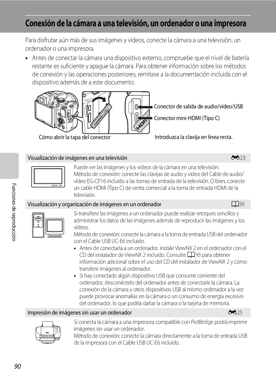 Nikon P510 manual Conector mini-HDMI Tipo C, Cómo abrir la tapa del conector, Introduzca la clavija en línea recta 