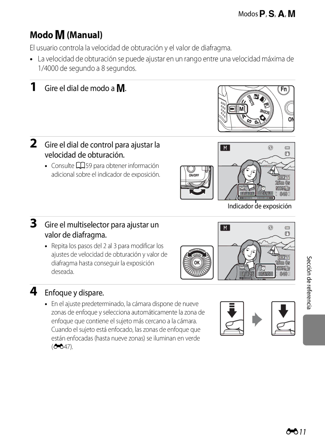 Nikon P510 manual Modo m Manual, Gire el dial de modo a m, Gire el multiselector para ajustar un valor de diafragma, E11 