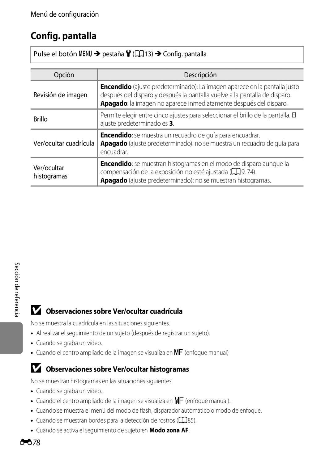 Nikon P510 Config. pantalla, E78, Observaciones sobre Ver/ocultar cuadrícula, Observaciones sobre Ver/ocultar histogramas 