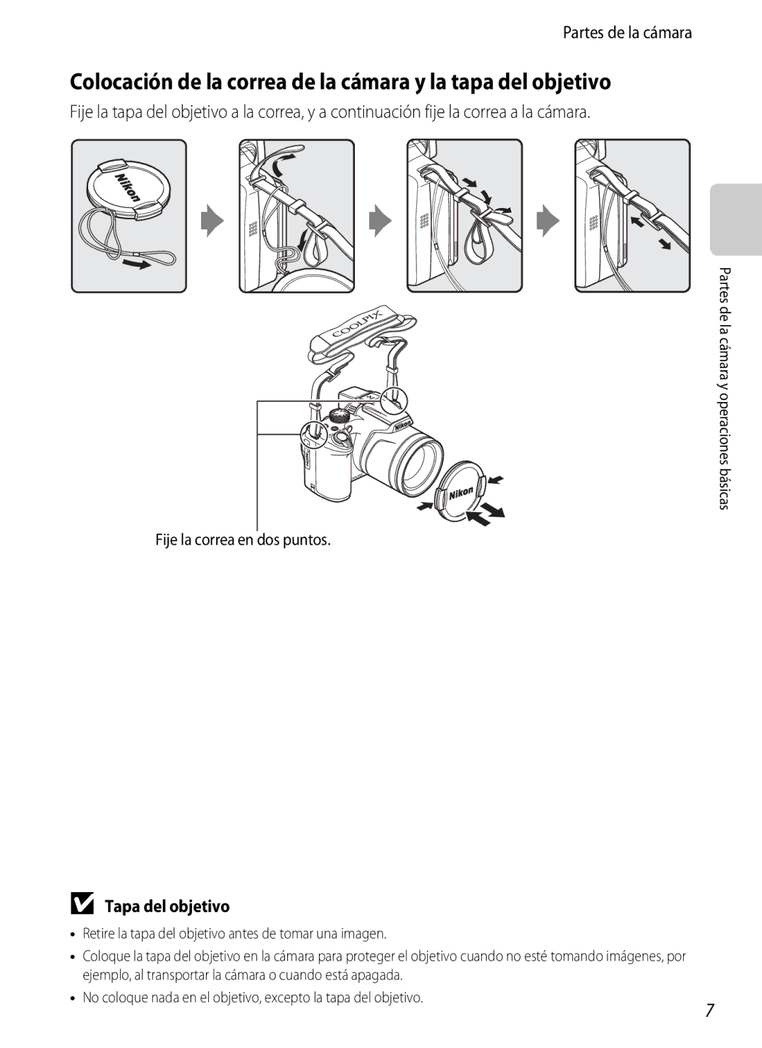 Nikon P510 Colocación de la correa de la cámara y la tapa del objetivo, Tapa del objetivo, Fije la correa en dos puntos 