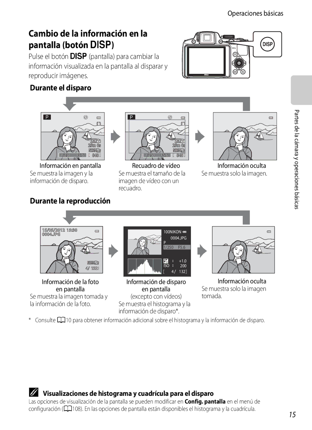 Nikon P510 manual Cambio de la información en la pantalla botón s, Durante el disparo, Durante la reproducción 