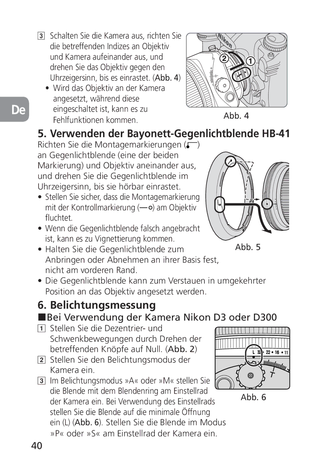 Nikon PC-E Verwenden der Bayonett-Gegenlichtblende HB-41, Belichtungsmessung, Bei Verwendung der Kamera Nikon D3 oder D300 