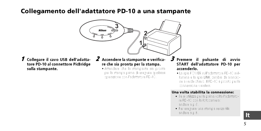 Nikon instruction manual Collegamento delladattatore PD-10 a una stampante, Una volta stabilita la connessione 