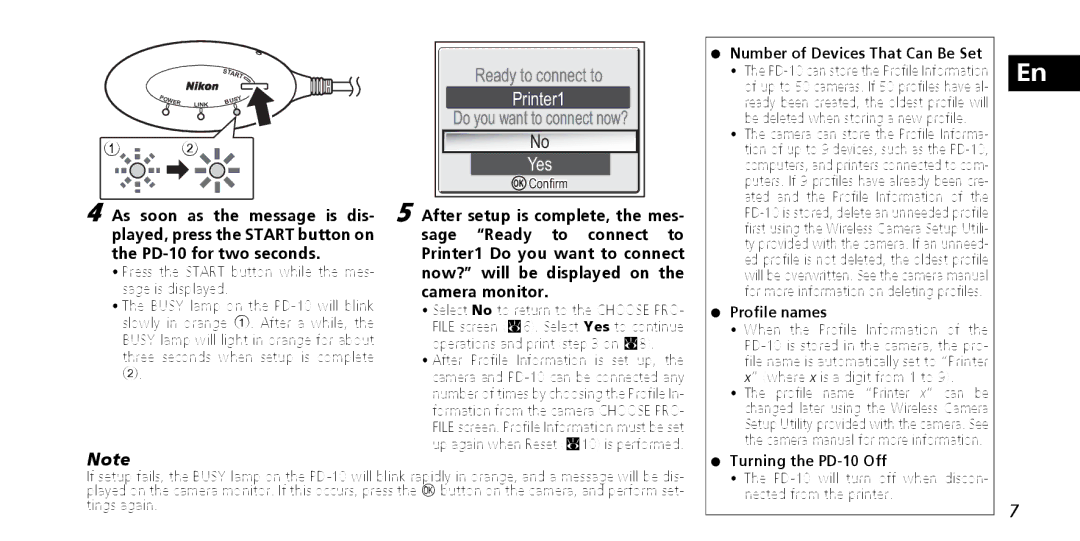 Nikon As soon as the message is dis, Sage Ready to connect to, PD-10 for two seconds Printer1 Do you want to connect 