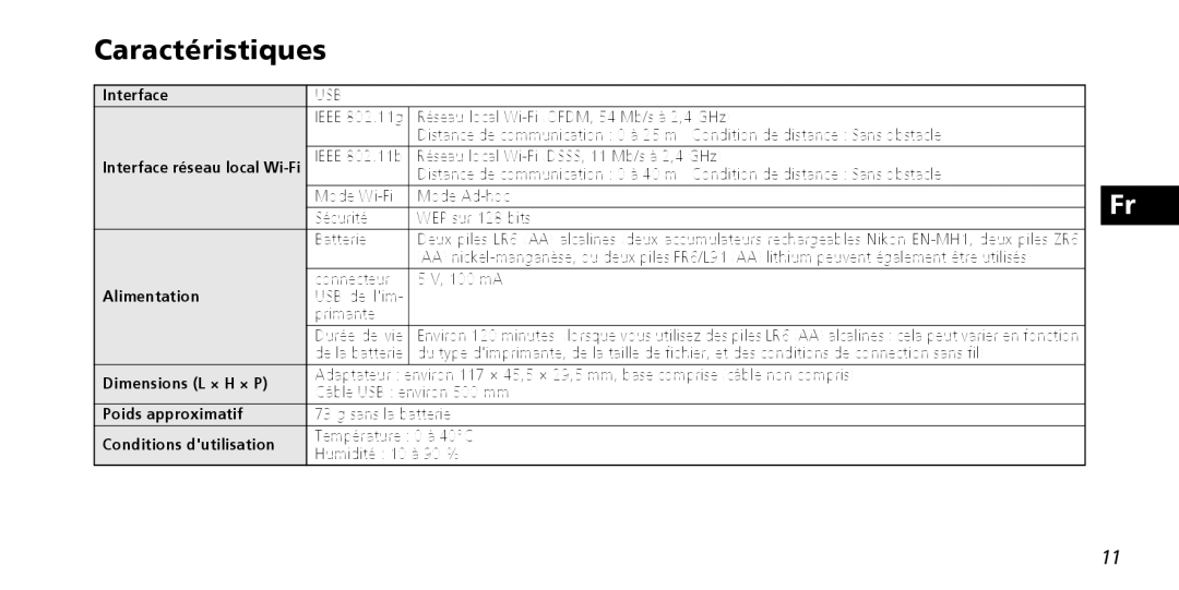 Nikon PD-10 Caractéristiques, Alimentation, Dimensions L × H × P, Poids approximatif, Conditions dutilisation 