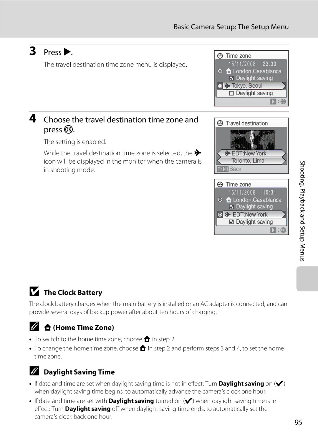 Nikon S202 manual Choose the travel destination time zone and press k, Clock Battery, Home Time Zone 