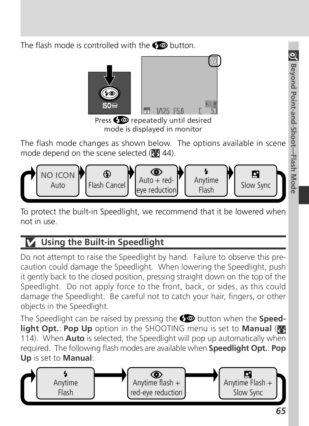 Nikon S2H05000501 manual Using the Built-in Speedlight, Flash mode is controlled with the button, Anytime Anytime flash + 