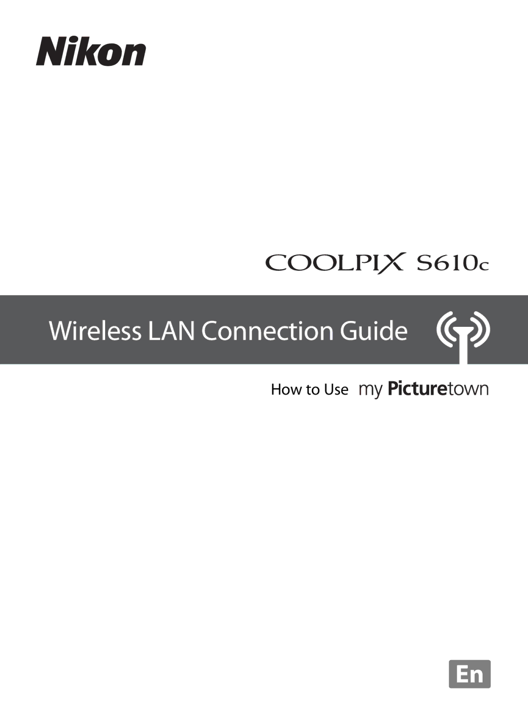 Nikon S610c manual Wireless LAN Connection Guide 