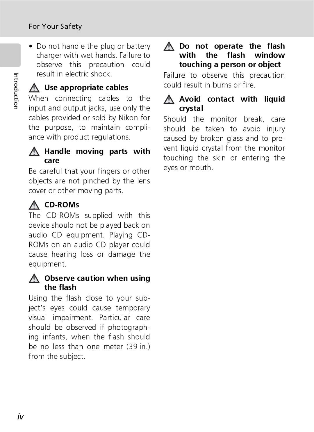 Nikon S7 manual Use appropriate cables, Handle moving parts with care, CD-ROMs, Observe caution when using the flash 