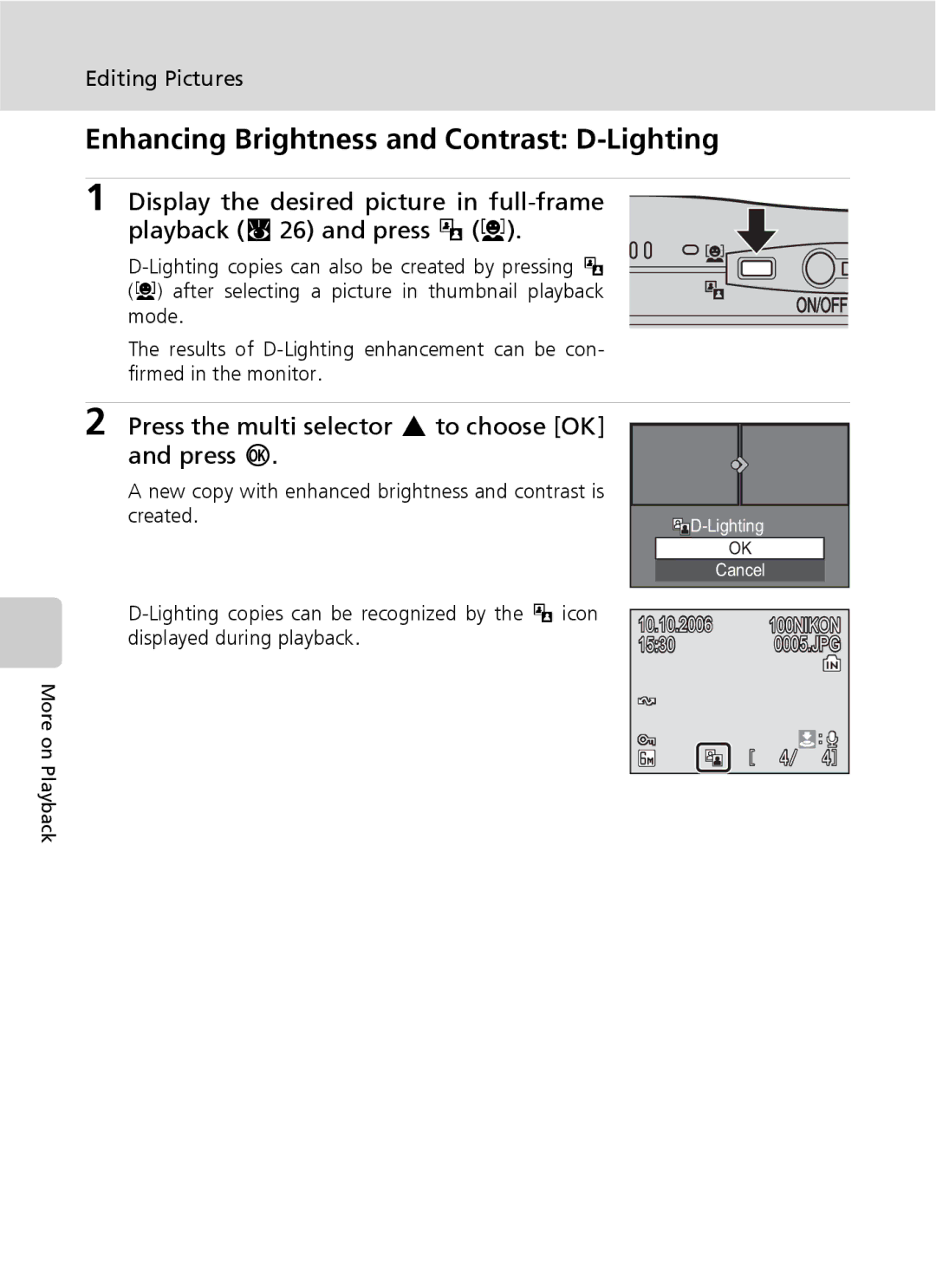 Nikon COOLPIXS9 manual Enhancing Brightness and Contrast D-Lighting, Press the multi selector G to choose OK and press d 