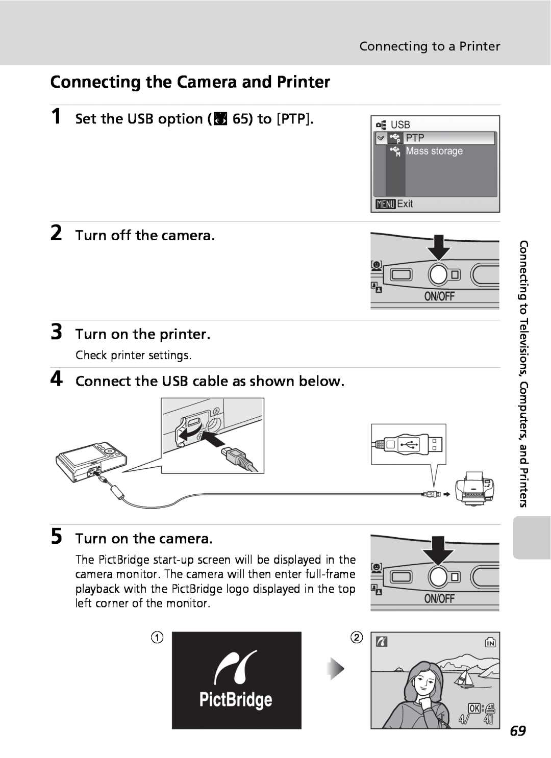 Nikon COOLPIXS9 Connecting the Camera and Printer, Set the USB option c 65 to PTP, Turn off the camera, Turn on the camera 