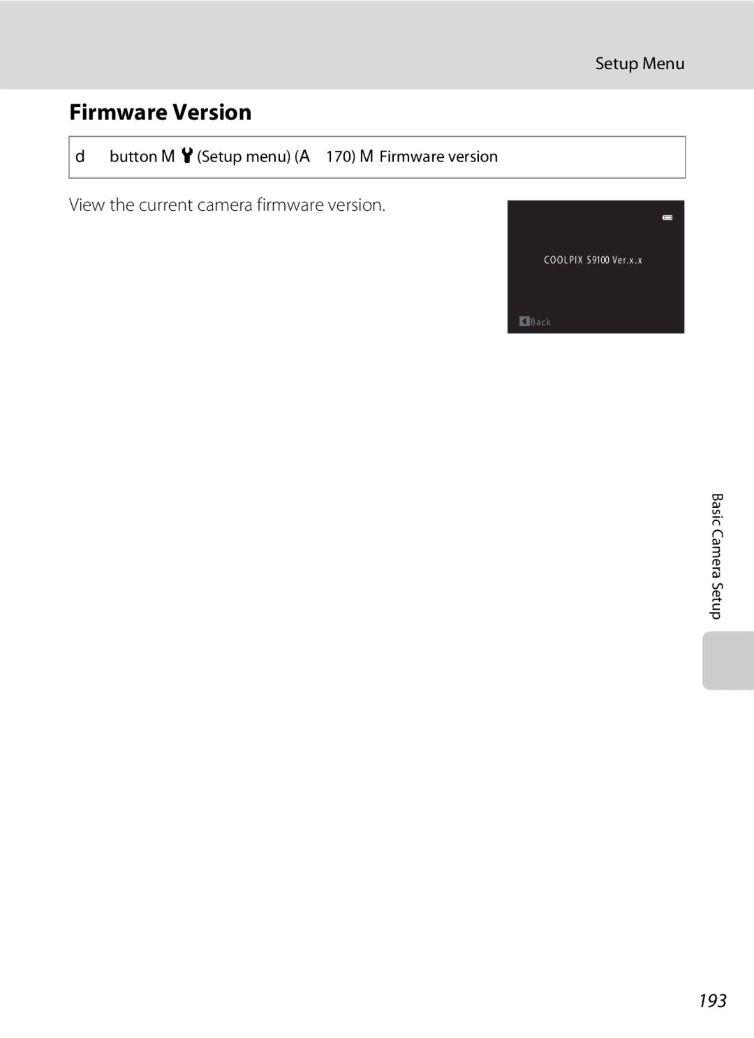 Nikon COOLPIXS9100BLK, COOLPIXS9100RED, CT1A01(11) Firmware Version, 193, View the current camera firmware version 