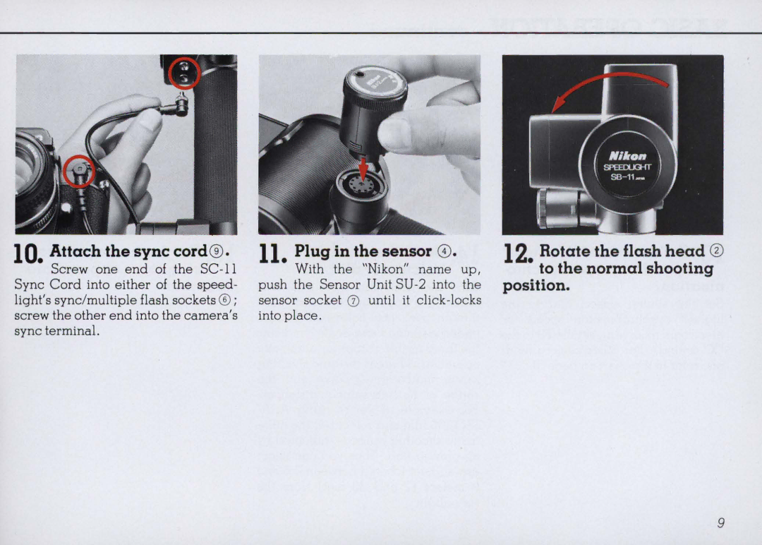 Nikon SB 11 Attach the sync cord@, Plug in the sensor, Rotate the flash head CD To the normal shooting position 